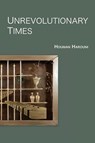Unrevolutionary Times - Houman Harouni - 9798986340142