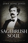 A Sagebrush Soul - John Isaac Jones - 9798986366531