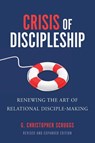 Crisis of Discipleship--Revised Edition - G. Christopher Scruggs - 9798986380452