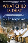 What Child Is This?: Ellie Kent mystery (book 2) - Alice K. Boatwright - 9798986434452