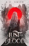 A Lust for Blood - K C Smith - 9798986459004