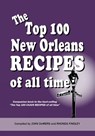 The Top 100 New Orleans Recipes of All Time - Rhonda Findley ; John DeMers - 9798986460093