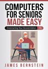 Computers for Seniors Made Easy - James Bernstein - 9798986466705
