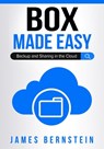 Box Made Easy: Backup and Sharing in the Cloud - James Bernstein - 9798986466781