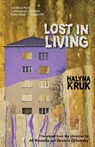 Lost in Living - Halyna Kruk - 9798986571577