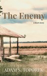 The Enemy - Adam S. Toporek - 9798986664224
