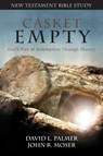 CASKET EMPTY Bible Study - David L Palmer ; John R Moser - 9798986728506