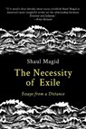 The Necessity of Exile - Shaul Magid - 9798986780313