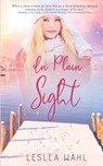 In Plain Sight - Leslea Wahl - 9798986903743
