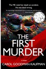The First Murder - Carol Goodman Kaufman - 9798986940243