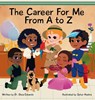 The Career for Me from A to Z - Dana Edwards - 9798986964744