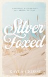 Silver Foxed - Kayla Grosse - 9798987054673