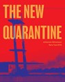 The New Quarantine - Johannes Göransson ; Sara Tuss Efrik - 9798987083833