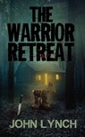 The Warrior Retreat - John Lynch - 9798987113301