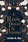 A Ripple of Power and Promise - Jordan A Day - 9798987121009