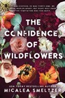 The Confidence of Wildflowers - Micalea Smeltzer - 9798987190104