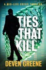 Ties That Kill - Deven Greene - 9798987208397