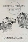 Secrets of Itto-ryu - Junzo Sasamori - 9798987242131
