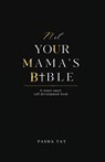 Not Your Mama's Bible (NUMB) - Pasha Tay - 9798987283523