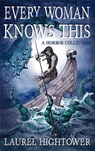 Every Woman Knows This - Laurel Hightower - 9798987339701