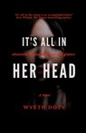 It's All in Her Head - Wyeth Doty - 9798987351642