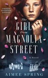 The Girl From Magnolia Street - Aimee Spring - 9798987367438