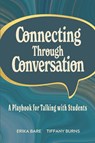 Connecting Through Conversation - Erika Bare ; Tiffany Burns - 9798987418413