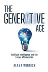 The Generative Age - Alana Winnick - 9798987418468