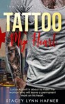 Tattoo My Heart - Stacey Lynn Hafner - 9798987430026