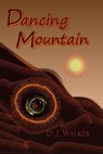 Dancing Mountain - D J Walker - 9798987455395