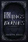 Kings and Bones - Juliette Cross - 9798987472590