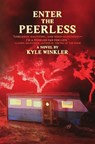 Enter the Peerless - Kyle Winkler - 9798987574355