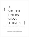A Mouth Holds Many Things: A De-Canon Hybrid Literary Anthology - Dao Strom - 9798987589038