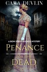Penance for the Dead: A Romantic Regency Historical Mystery - Cara Devlin - 9798987612569