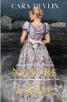 Nature of the Crime: A Bow Street Duchess Mystery - DEVLIN,  Cara - 9798987612590