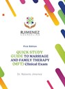 Quick Study Guide To Marriage And Family Therapy (MFT) Clinical Exam - Roberto Jimenez - 9798987622865
