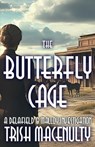 The Butterfly Cage - Trish Macenulty - 9798987645031