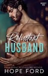 Reluctant Husband - Hope Ford - 9798987649305