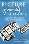 Picture Yourself a Leader - Elisabeth Swan - 9798987662700