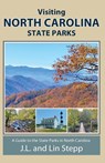 Visiting North Carolina State Parks - J L And Lin Stepp - 9798987725108
