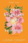 Brightest Light of Sunshine - Lisina Coney - 9798987758342