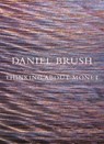 Daniel Brush: Thinking about Monet - Daniel Brush - 9798987784525