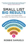 Small List, Big Results - Robbie Samuels - 9798987795040