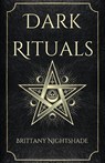Dark Rituals - Brittany Nightshade - 9798987800201