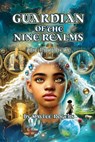 Guardian of the Nine Realms: The Prophecy - Kaylee Rogers - 9798987832622