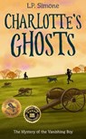 Charlotte's Ghosts - L P Simone - 9798987869949
