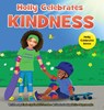 Holly Celebrates Kindness - Kimberly Kendall-Drucker - 9798987887028