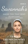 Savannah's Amish Ties That Bind - Tracy Fredrychowski - 9798987904091