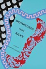 Departures from Rilke - Steven Cramer - 9798987924129