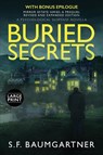 Buried Secrets - S. F. Baumgartner - 9798987949429